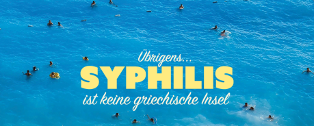 Header "Syphilis ist keine griechische Insel"
