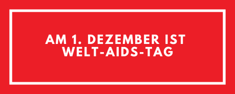 Text auf roter Fläche: Am 1. Dezember ist Welt-Aids-Tag.