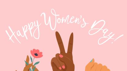 Das Bild zeigt verschiedene Hände und darüber steht Happy Women's Day